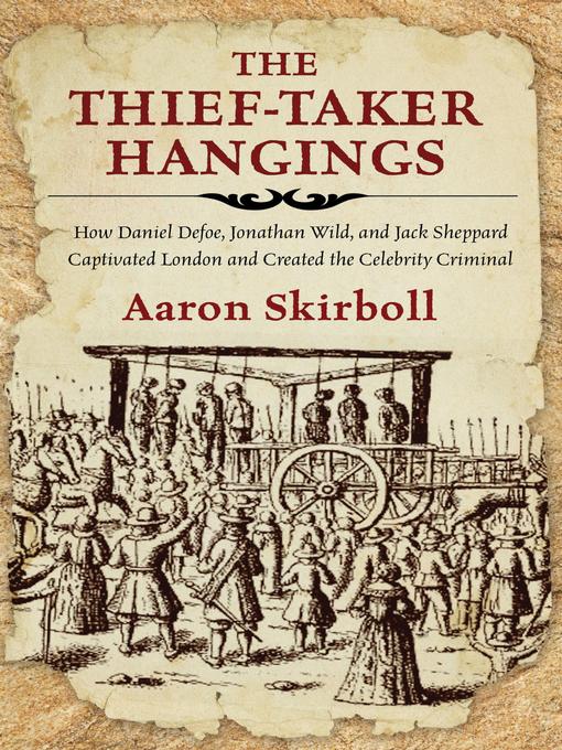 Title details for The Thief-Taker Hangings by Aaron Skirboll - Available